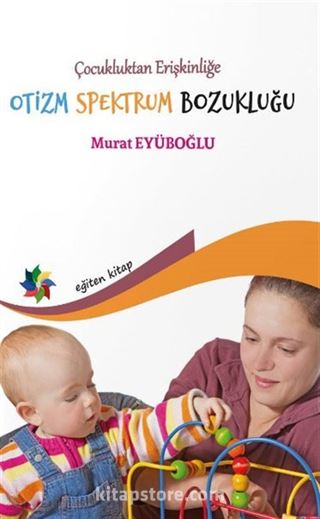 Çocukluktan Erişkinliğe Otizm Spektrum Bozukluğu