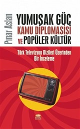 Yumuşak Güç, Kamu Diplomasisi ve Popüler Kültür