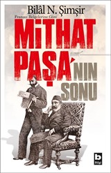 Fransız Belgelerine Göre Mithat Paşa'nın Sonu