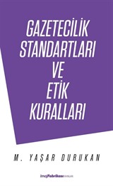 Gazetecilik Standartları ve Etik Kuralları