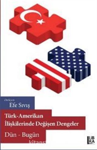 Türk-Amerikan İlişkilerinde Değişen Dengeler