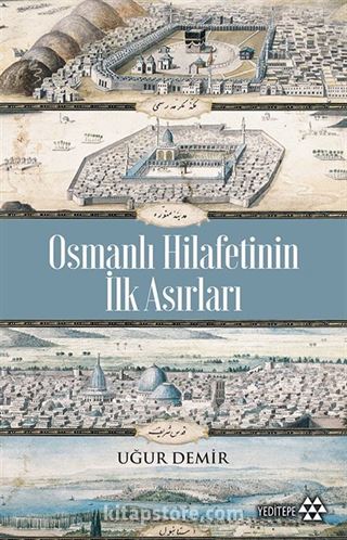 Osmanlı Hilafetinin İlk Asırları