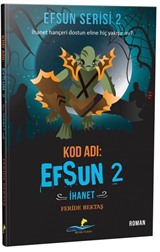 Kod Adı: Efsun 2 / İhanet (Efsun Serisi 2)