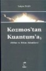 Kozmos'tan Kuantum'a -3- (Bilim ve Bilim Adamları