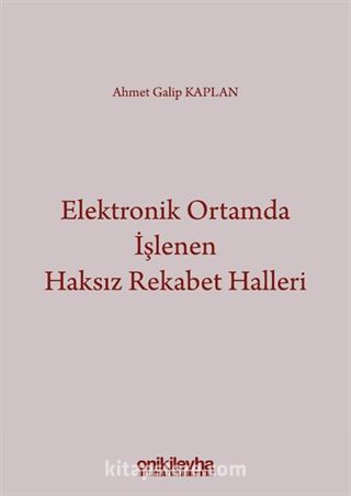 Elektronik Ortamda İşlenen Haksız Rekabet Halleri