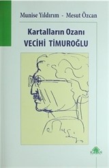 Kartalların Ozanı Vecihi Timuroğlu