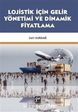 Lojistik İçin Gelir Yönetimi ve Dinamik Fiyatlama