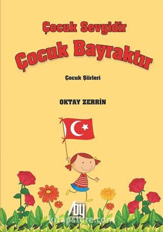 Çocuk Sevgidir Çocuk Bayraktır