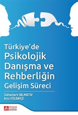 Türkiye'de Psikolojik Danışma ve Rehberliğin Gelişim Süreci