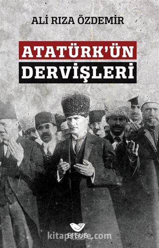 Atatürk'ün Dervişleri