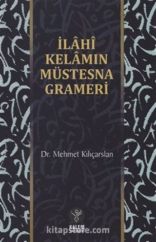 İlahi Kelamın Müstesna Grameri