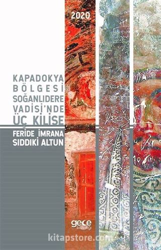 Kapadokya Bölgesi Soğanlıdere Vadis'nde Üç Kilise