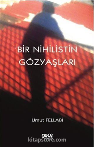 Bir Nihilistin Gözyaşları