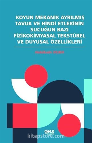 Koyun Mekanik Ayrılmış Tavuk ve Hindi Etlerinin Sucuğun Bazı Fizikokimyasal Tekstürel ve Duygusal Özellikleri