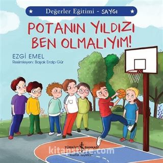 Potanın Yıldızı Ben Olmalıyım! / Değerler Eğitimi - Saygı