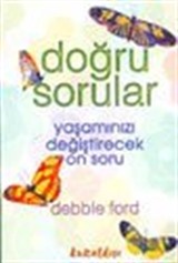 Doğru Sorular Yaşamınızı Değiştirecek On Soru