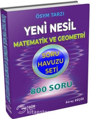 Gür Yeni Nesil Matematik ve Geometri Soru Havuzu Seti 800 Soru