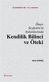 Ömer Seyfettin'in Anlatılarında Kendilik Bilinci ve Öteki