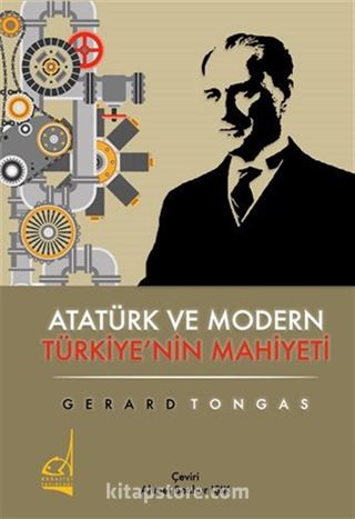 Atatürk ve Modern Türkiye'nin Mahiyeti