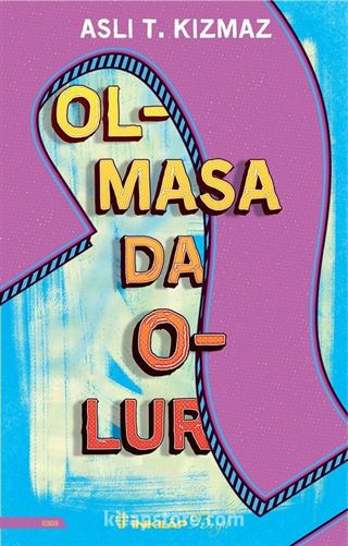 Olmasa Da Olur