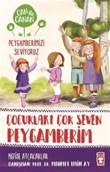 Çocukları Çok Seven Peygamberim / Can ile Canan Peygamberimizi Seviyoruz