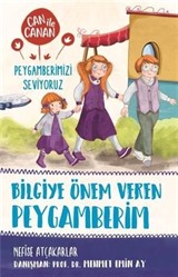 Bilgiye Önem Veren Peygamberim / Can ile Canan Peygamberimizi Seviyoruz