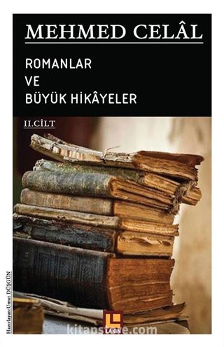 Romanlar ve Büyük Hikayeler (2. Cilt)