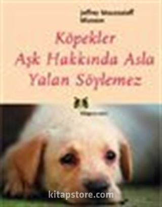 Köpekler Aşk Hakkında Asla Yalan Söylemez