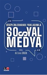 Disiplinlerarası Yaklaşımla Sosyal Medya