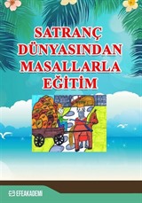 Satranç Dünyasından Masallarla Eğitim