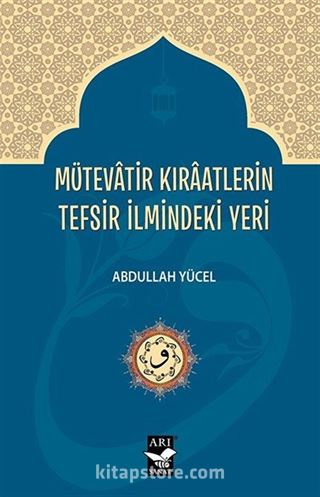 Mütevatir Kiraatlerin Tefsir İlmindeki Yeri