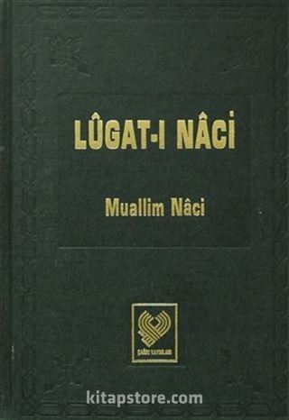 Lugat-ı Naci; Osmanlı Türkçesi Tıpkıbasım (Ciltli, Şamua Kağıt)