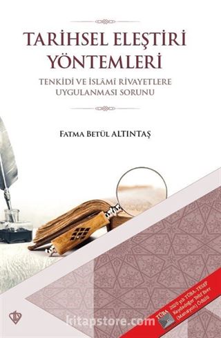 Tarihsel Eleştiri Yöntemlerin Tenkidi ve İslami Rivayetlere Uygulanması Sorunu