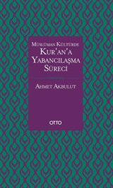 Kur'an'a Yabancılaşma Süreci (Karton Kapak)