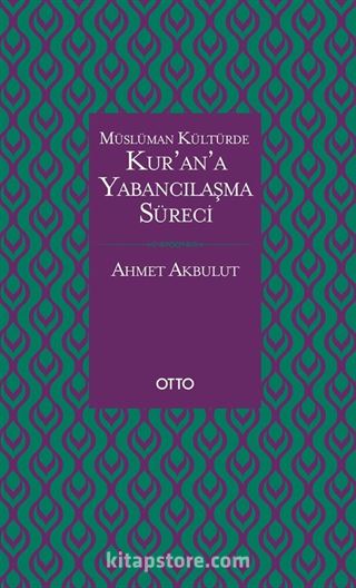 Kur'an'a Yabancılaşma Süreci (Karton Kapak)