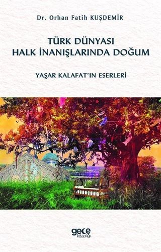 Türk Dünyası Halk İnanışlarında Doğum