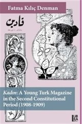 Kadın - A Young Turk Magazine İn The Second Constitutional Period (1908-1909)