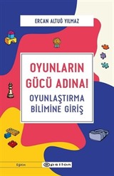 Oyunların Gücü Adına! - Oyunlaştırma Bilimine Giriş