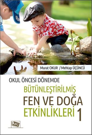 Okul Öncesi Dönemde Bütünleştirilmiş Fen ve Doğa Etkinlikleri 1