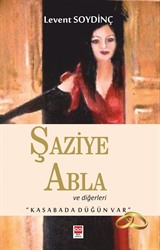 Şaziye Abla ve Diğerleri