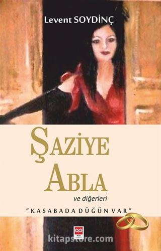 Şaziye Abla ve Diğerleri