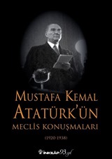 Mustafa Kemal Atatürk'ün Meclis Konuşmaları