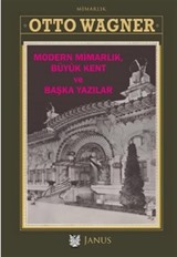 Modern Mimarlık, Büyük Kent ve Başka Yazılar