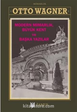 Modern Mimarlık, Büyük Kent ve Başka Yazılar