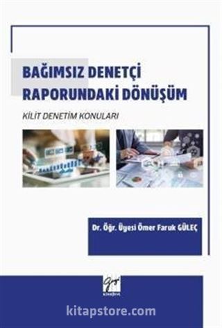 Bağımsız Denetçi Raporundaki Dönüşüm Kilit Denetim Konuları