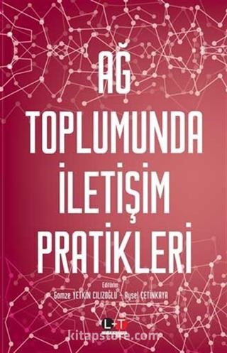 Ağ Toplumunda İletişim Pratikleri