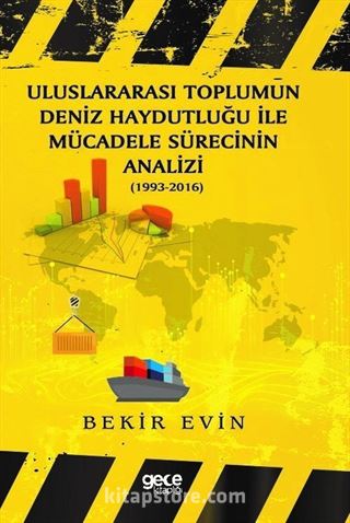 Uluslararasi Toplumun Deniz Haydutluğu İle Mücadele Sürecinin Analizi