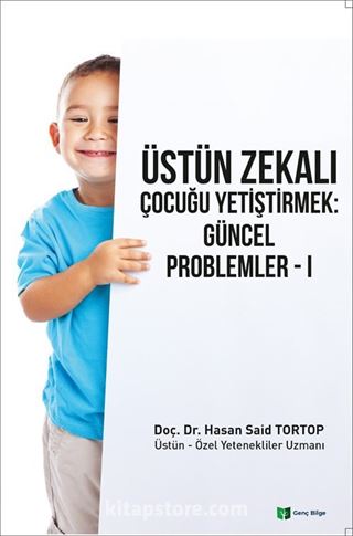 Üstün Zekalı Çocuğu Yetiştirmek: Güncel Problemler 1