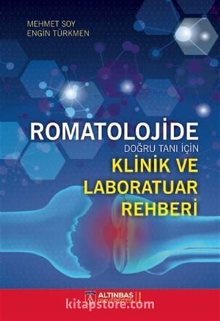 Romatolojide Doğru Tanı İçin Klinik ve Laboratuvar Rehberi