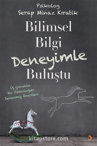 Bilimsel Bilgi Deneyimle Buluştu